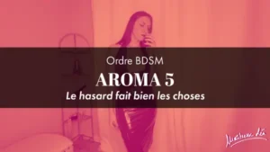 Ordre aroma 5 • Le hasard fait bien les choses